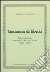 Testimoni di libertà. Chiesa bresciana e Repubblica Sociale Italiana (1943-1945) libro di Lovatti Maurilio