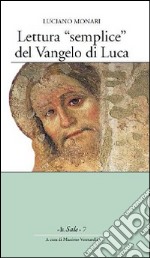 Lettura «semplice» del Vangelo di Luca libro