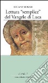 Lettura «semplice» del Vangelo di Luca libro