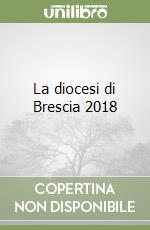 La diocesi di Brescia 2018
