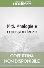 Miti. Analogie e corrispondenze