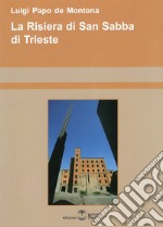 La risiera di San Sabba di Trieste libro