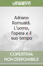 Adriano Romualdi. L'uomo, l'opera e il suo tempo libro