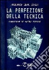 La perfezione della tecnica libro