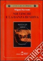 Nietzsche e la danza di Shiva libro