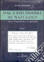 Dal caso Priebke al nazi gold. Storie d'ingiustizia e di quattrini libro