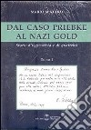 Dal caso Priebke al nazi gold. Storie d'ingiustizia e di quattrini libro di Spataro Mario