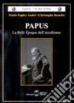 Papus. La Belle Epoque dell'occultismo