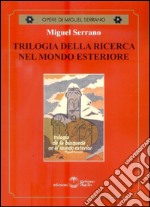 Trilogia della ricerca nel mondo esteriore libro