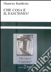 Che cosa è il fascismo? libro