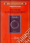 Nietzsche e l'eterno ritorno libro di Serrano Miguel