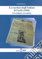 La cacciata degli Italiani di Corfù (1944). Una indagine incompleta libro