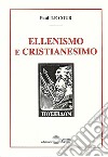 Ellenismo e Cristianesimo libro