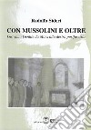 Con Mussolini e oltre. Giovanni Gentile da Marx alla destra postfascista libro