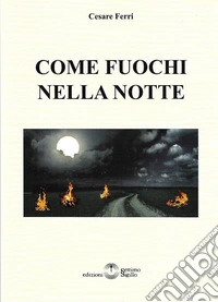 Come fuochi nella notte