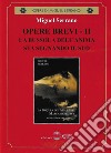 Opere brevi. Vol. 2: La bussola dell'anima sta segnando il Sud libro di Serrano Miguel