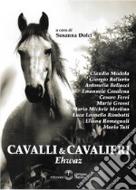 Cavalli & cavalieri. Ehwaz libro