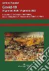 Covid-19. 31 gennaio 2020-31 gennaio 2022. Due anni di terrorismo informativo, di manipolazione di massa e di dittatura sanitaria libro