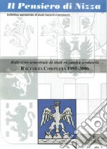 Il Pensiero di Nizza. Bollettino di Studi nizzardi e tendaschi. Raccolta completa 1995-2006 libro