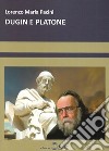 Dugin e Platone libro di Pacini Lorenzo Maria