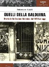 Quelli della Balduina. Storia della Sezione Balduina dal 1970 ad oggi libro