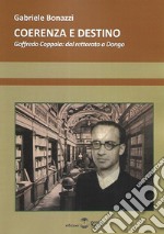 Coerenza e destino. Goffredo Coppola: dal rettorato a Dongo libro