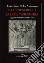 La genesi della libera muratoria libro