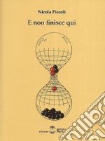 E non finisce qui libro