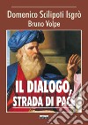 Il dialogo, strada di pace libro