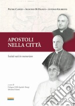 Apostoli nelle città. Scritti vari in memoriam libro