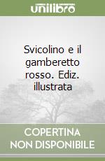 Svicolino e il gamberetto rosso. Ediz. illustrata libro