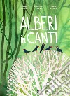 Alberi inCanti. Ediz. illustrata. Con CD-Audio libro