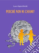 Perché non mi chiami?