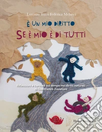 È un mio diritto. Se è mio è di tutti libro