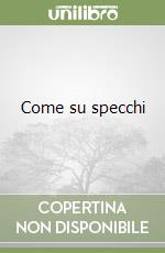 Come su specchi libro