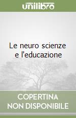 Le neuro scienze e l'educazione