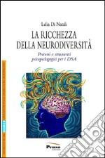 La ricchezza della neurodiversità. Percorsi e strumenti psicopedagogici libro