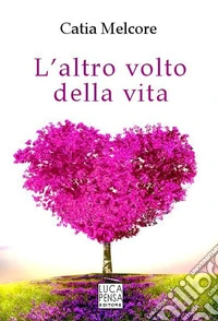 L'altro volto della vita libro
