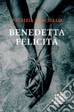 Benedetta felicità