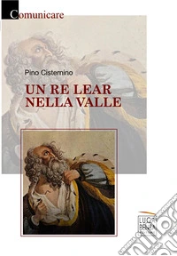Un re Lear nella valle