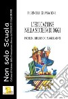 L'educazione nella società di oggi. Problemi, riflessioni, suggerimenti libro di Amadori Pierino Luigi