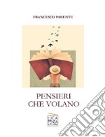 Pensieri che volano libro