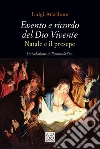 Evento e ricordo del Dio Vivente. Natale e il presepe libro