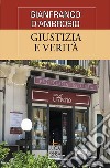 Giustizia e verità libro di D'Ambrosio Gianfranco