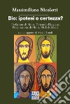 Dio: ipotesi o certezza? libro di Nicoletti Massimiliano