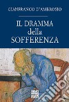 Il dramma della sofferenza libro di D'Ambrosio Gianfranco