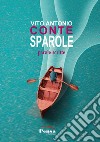 Sparole. Parole scritte libro di Conte Vito Antonio