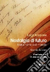 Nostalgia di futuro. Nella notte del mondo. Nuova ediz. libro di Anzalone Luigi