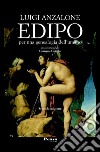 Edipo. Per una genealogia dell'umano. Nuova ediz. libro