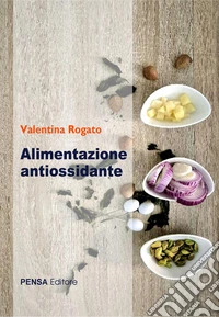 Alimentazione antiossidante libro